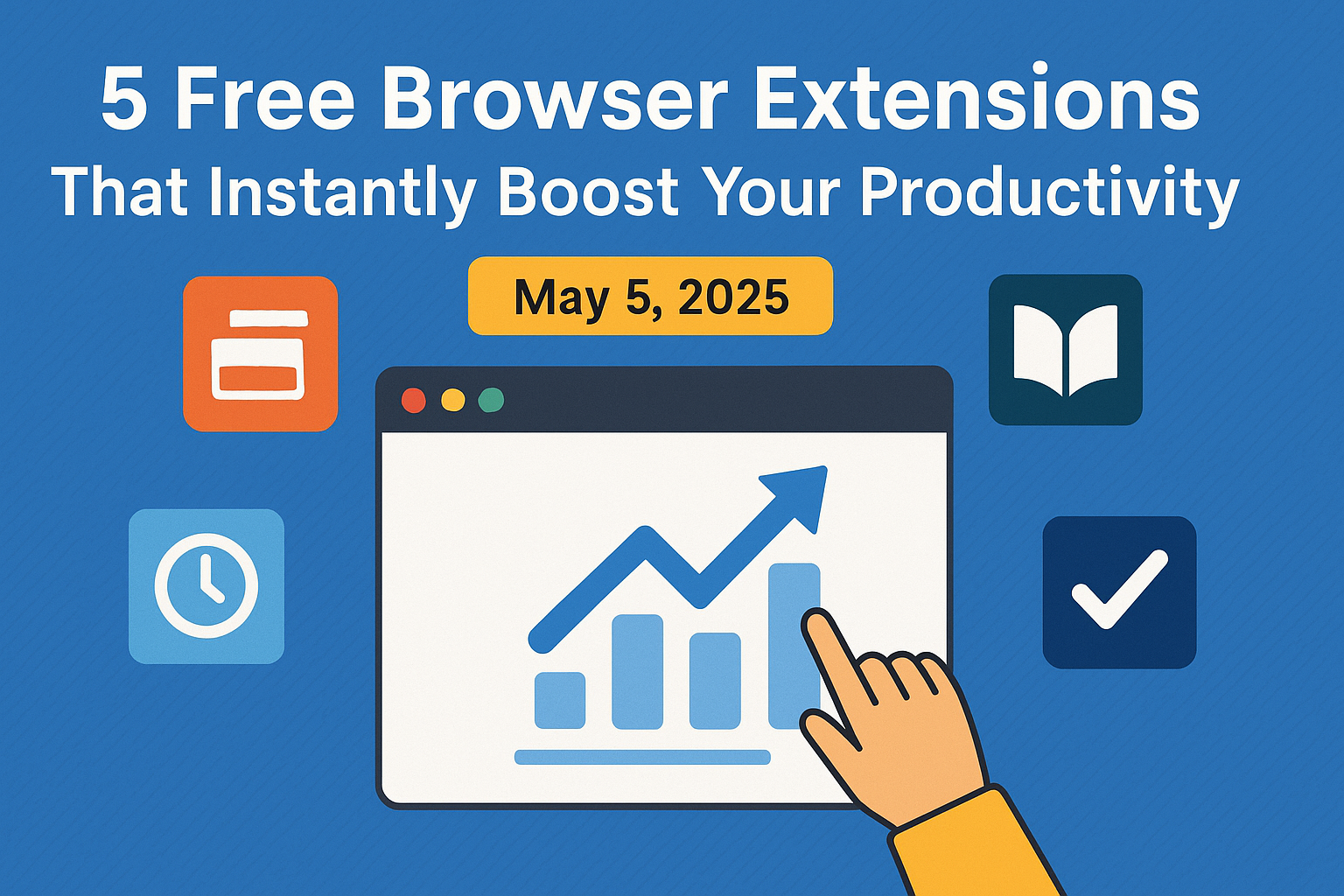 5 Free Browser Extensions That Instantly Boost Your Productivity